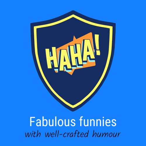 Fabulous Funnies with well-crafted humour Award