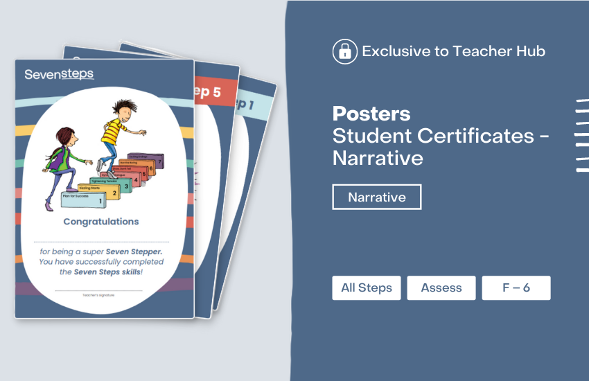 Seven Steps Teacher Hub | Posters - Student Certificates - Narrative